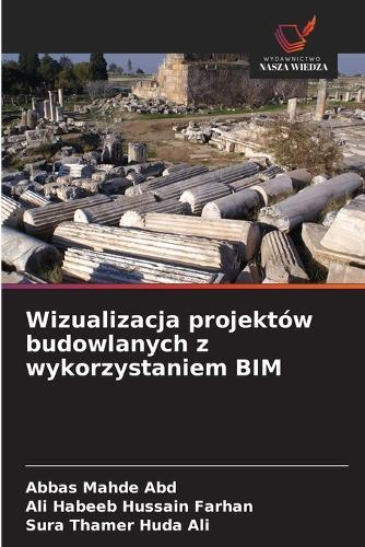 Wizualizacja projektów budowlanych z wykorzystaniem BIM