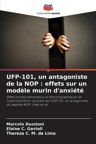 UFP-101, un antagoniste de la NOP: effets sur un modèle murin d'anxiété