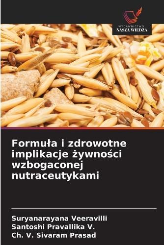 Formula i zdrowotne implikacje żywności wzbogaconej nutraceutykami