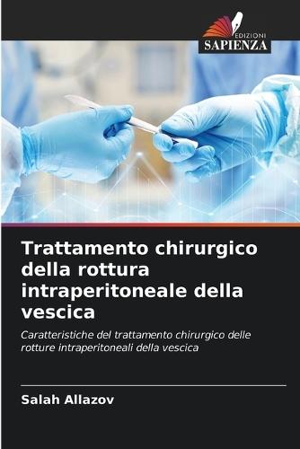 Trattamento chirurgico della rottura intraperitoneale della vescica
