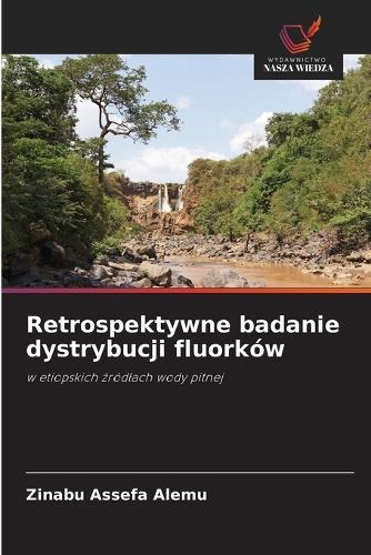 Retrospektywne badanie dystrybucji fluorków