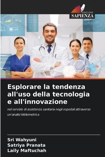 Esplorare la tendenza all'uso della tecnologia e all'innovazione