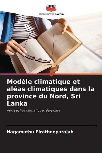 Modèle climatique et aléas climatiques dans la province du Nord, Sri Lanka
