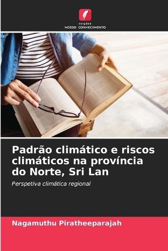Padrão climático e riscos climáticos na província do Norte, Sri Lan
