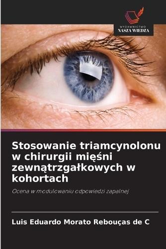 Stosowanie triamcynolonu w chirurgii mięśni zewnątrzgalkowych w kohortach