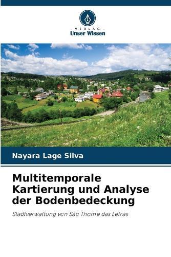 Multitemporale Kartierung und Analyse der Bodenbedeckung
