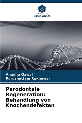 Parodontale Regeneration: Behandlung von Knochendefekten