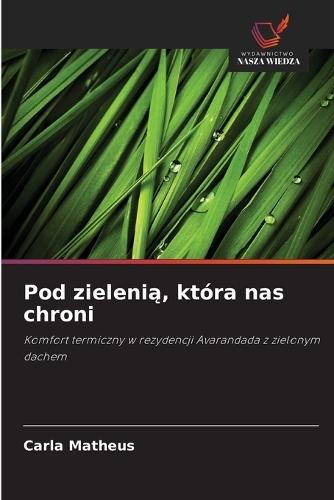 Pod zieleni&#261;, która nas chroni
