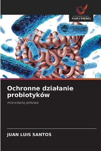 Ochronne dzialanie probiotyków