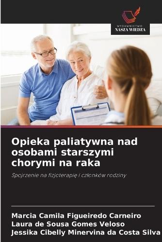 Opieka paliatywna nad osobami starszymi chorymi na raka