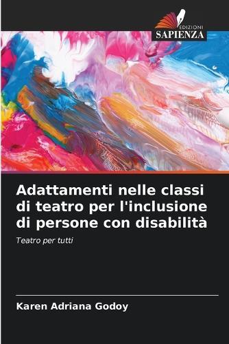 Adattamenti nelle classi di teatro per l'inclusione di persone con disabilità