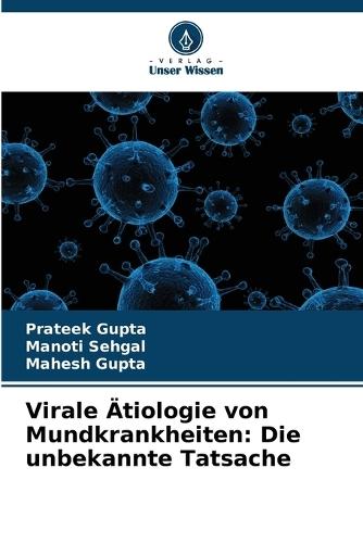Virale Ätiologie von Mundkrankheiten: Die unbekannte Tatsache