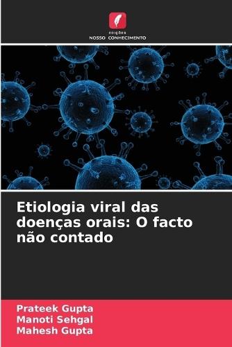 Etiologia viral das doenças orais: O facto não contado