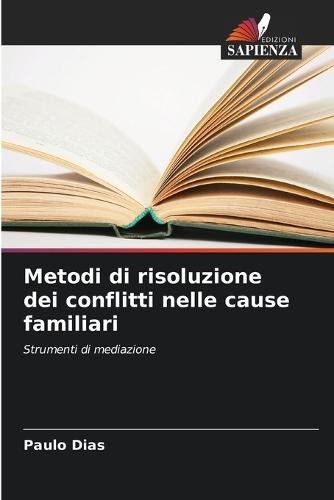 Metodi di risoluzione dei conflitti nelle cause familiari