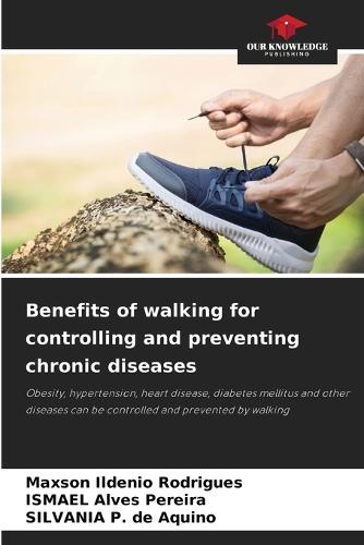 Benefits of walking for controlling and preventing chronic diseases