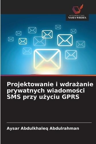 Projektowanie i wdrażanie prywatnych wiadomości SMS przy użyciu GPRS