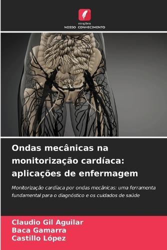 Ondas mecânicas na monitorização cardíaca: aplicações de enfermagem