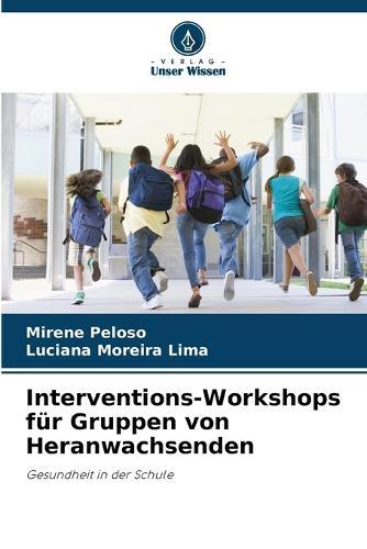 Interventions-Workshops für Gruppen von Heranwachsenden