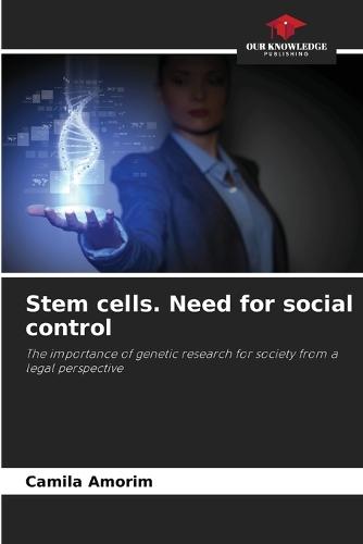 Stem cells. Need for social control