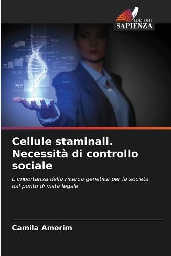 Cellule staminali. Necessità di controllo sociale