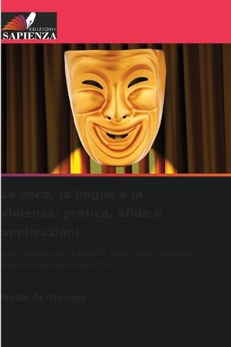 La voce, la lingua e la violenza: pratica, sfide e applicazioni