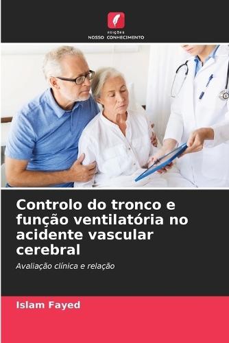 Controlo do tronco e função ventilatória no acidente vascular cerebral