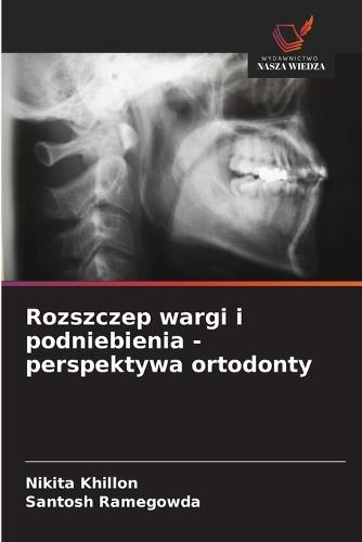 Rozszczep wargi i podniebienia - perspektywa ortodonty
