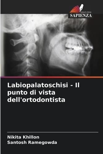 Labiopalatoschisi - Il punto di vista dell'ortodontista