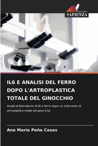 Il6 E Analisi del Ferro Dopo l'Artroplastica Totale del Ginocchio
