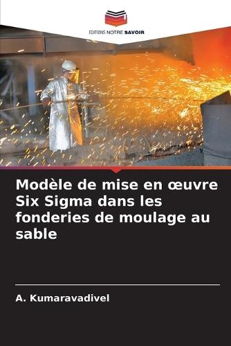 Modèle de mise en oeuvre Six Sigma dans les fonderies de moulage au sable