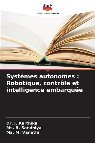 Systèmes autonomes: Robotique, contrôle et intelligence embarquée