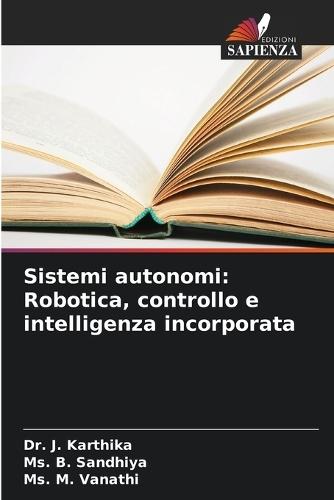 Sistemi autonomi: Robotica, controllo e intelligenza incorporata