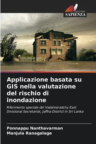 Applicazione basata su GIS nella valutazione del rischio di inondazione