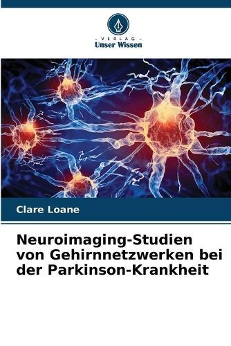 Neuroimaging-Studien von Gehirnnetzwerken bei der Parkinson-Krankheit