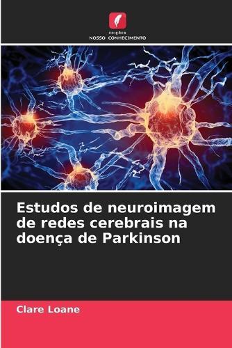 Estudos de neuroimagem de redes cerebrais na doença de Parkinson