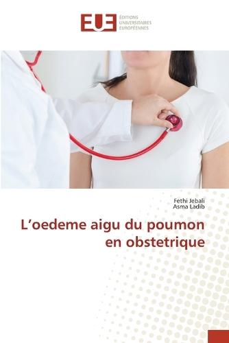 L'oedeme aigu du poumon en obstetrique