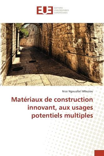 Matériaux de construction innovant, aux usages potentiels multiples
