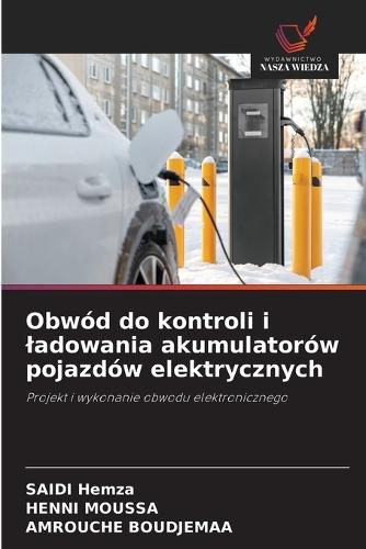 Obwód do kontroli i ladowania akumulatorów pojazdów elektrycznych
