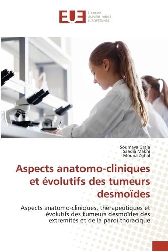 Aspects anatomo-cliniques et évolutifs des tumeurs desmoïdes