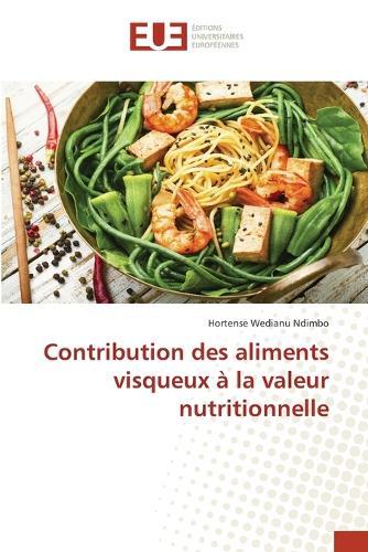Contribution des aliments visqueux à la valeur nutritionnelle