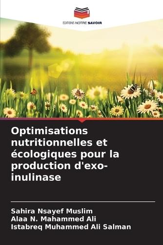 Optimisations nutritionnelles et écologiques pour la production d'exo-inulinase