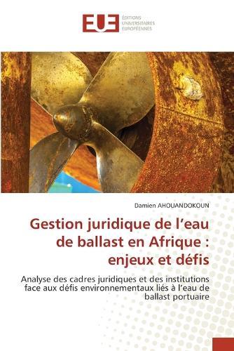 Gestion juridique de l'eau de ballast en Afrique: enjeux et défis