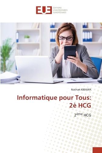 Informatique pour Tous: 2è Hcg