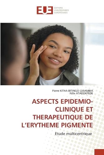 Aspects Epidemio-Clinique Et Therapeutique de l'Erytheme Pigmente