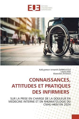 Connaissances, Attitudes Et Pratiques Des Infirmiers