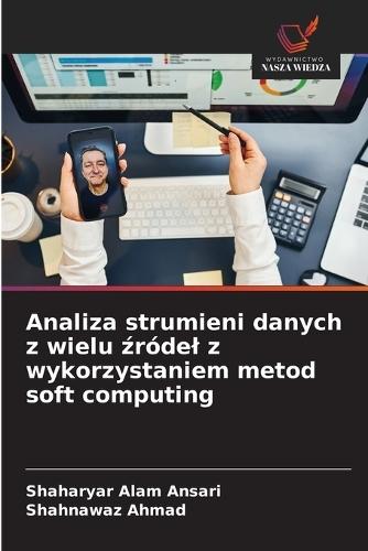Analiza strumieni danych z wielu źródel z wykorzystaniem metod soft computing