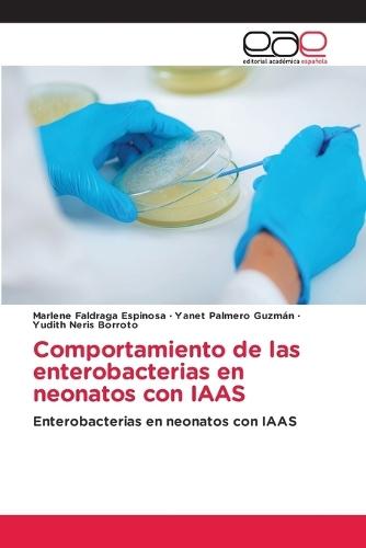 Comportamiento de las enterobacterias en neonatos con IAAS