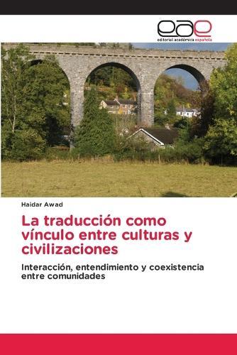 La traducción como vínculo entre culturas y civilizaciones