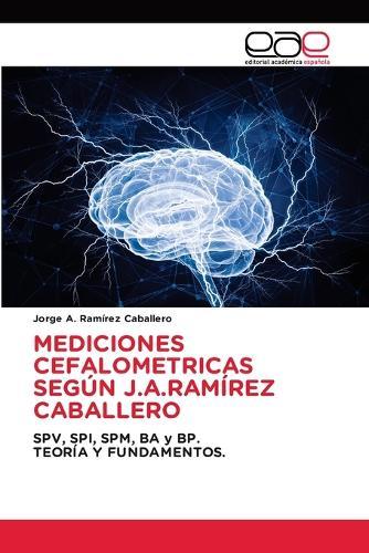 Mediciones Cefalometricas Según J.A.Ramírez Caballero