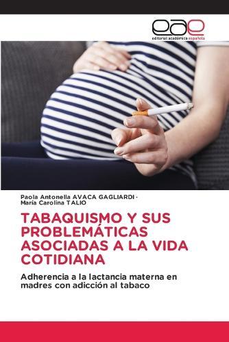 Tabaquismo Y Sus Problemáticas Asociadas a la Vida Cotidiana